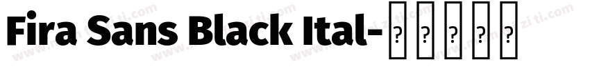 Fira Sans Black Ital字体转换